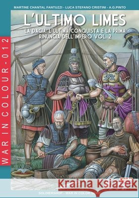 L'ultimo limes - Vol. 2 Martine Chantal Fantuzzi 9788893277426 Luca Cristini Editore (Soldiershop)