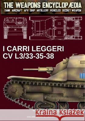 I carri leggeri CV L3/33-35-38 Luca Cristini   9788893278652 Luca Cristini Editore (Soldiershop)