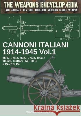 Cannoni italiani 1914-1945 - Vol. 1 Luca Stefano Cristini 9788893278867 Luca Cristini Editore (Soldiershop)