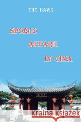 Sporco Affare in Cina The Hawk 9788893324090