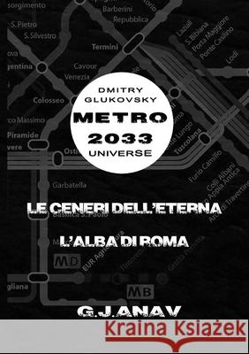 Le ceneri dell'Eterna. L'alba di Roma Graziano Anav 9788893325462 Youcanprint