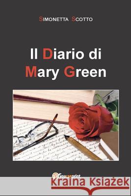 Il Diario Di Mary Green Simonetta Scotto 9788893327367