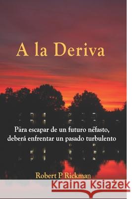 A La Deriva Robert P Rickman, Paula Andrea Ramos 9788893981217