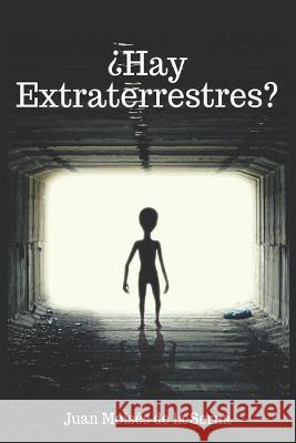 ¿Hay Extraterrestres? Juan Moisés de la Serna 9788893981279