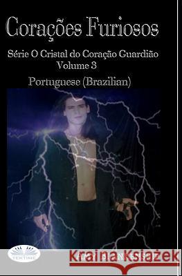Corações Furiosos: Série O Cristal do Coração Guardião Volume 3 Amy Blankenship, Marcelo Gil Machado 9788893983785