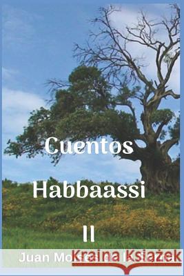 Cuentos Habbaassi II Juan Moisés de la Serna 9788893985314 Tektime