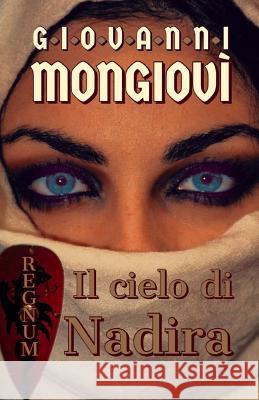 Il Cielo Di Nadira Giovanni Mongiovi 9788893985529
