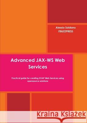 Advanced JAX-WS Web Services Soldano, Alessio 9788894038910