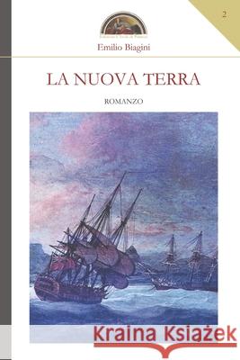 La nuova terra Emilio Biagini 9788894463255