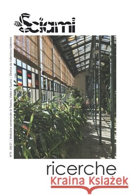 Sciamiricerche, n°9, 04/2021 (issn 2532-3830 / isbn 9788894559521): Sentire luce Marcella Scopelliti, Scopelliti Furquim Werneck Lima, Jean-Luc Nancy 9788894559521 Sciami Edizioni