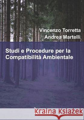 Studi e Procedure per la Compatibilità Ambientale Martelli, Andrea 9788894705409