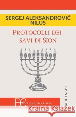 Protocolli Dei Savi Di Sion Nilus Curtotti 9788895720180 Edizioni Clandestine