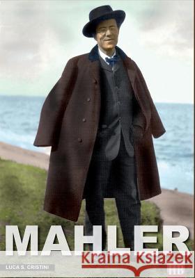 Mahler: Ich bin der welt abhanden gekommen Cristini, Luca Stefano 9788896519950