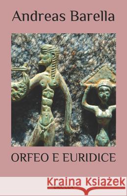 Orfeo e Euridice Andreas Barella 9788896975190 Casa Editrice Ericlea