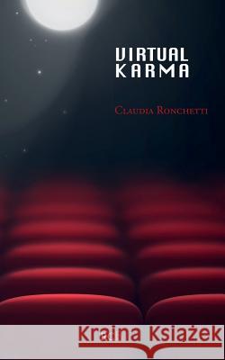 Virtual Karma Claudia Ronchetti 9788897028321 Ipersegno - Riccardo Condo' Editore