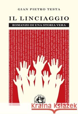 Il linciaggio: Romanzo di una storia vera Gian Pietro Testa 9788897589051 Festina Lente Edizioni