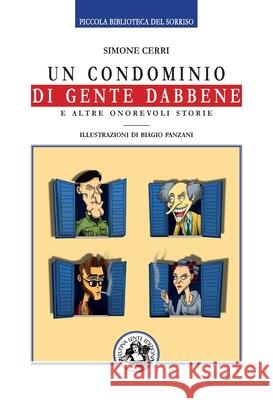 Un condominio di gente dabbene e altre onorevoli storie Simone Cerri Biagio Panzani 9788897589327 Festina Lente Edizioni