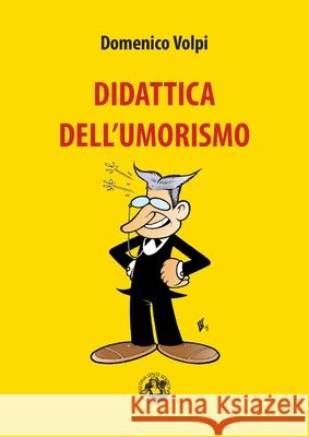 Didattica dell'umorismo Domenico Volpi Fred Dall Luca Salvagno 9788897589778 Festina Lente Edizioni