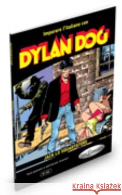 Imparare l'italiano con i fumetti: Dylan Dog - Jack lo squartatore. Libro Pierangela Diadori 9788898433162 Edizioni Edilingua srlu