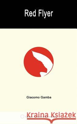 Red Flyer Giacomo Gamba 9788898446254 Centro Creazione Teatrale