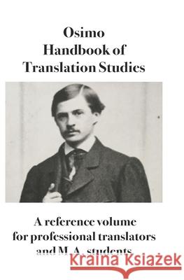 Handbook of Translation Studies: A reference volume for professional translators and M.A. students Bruno Osimo 9788898467778 Bruno Osimo