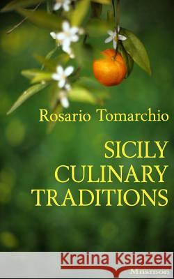 Sicily Culinary Traditions Rosario Tomarchio 9788898470440
