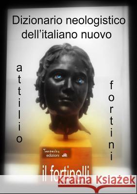 Il Fortinelli Attilio Fortini 9788898894116 Temperino Rosso Edizioni