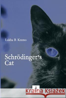 Schroedinger's Cat Lukha B. Kremo 9788898953356 Kipple-Cat