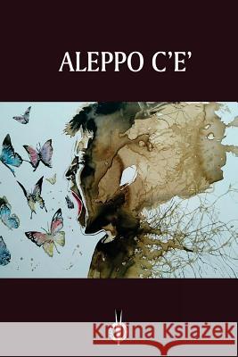 Aleppo c'è Various Authors 9788898953783 Kipple-Aleppo