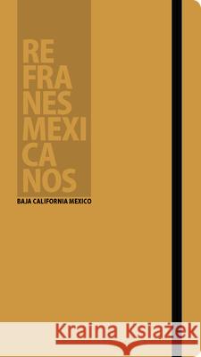 Refranes Mexicanos: Baja California Mexico Luz Artegas 9788899180904 Sime Books