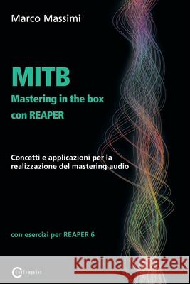 MITB Mastering in the box con Reaper Marco Massimi 9788899212209 Contemponet