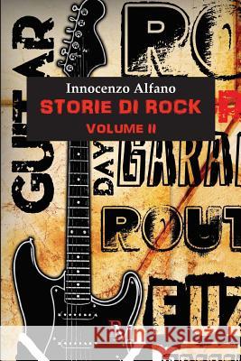 Storie di rock: Volume 2 Alfano, Innocenzo 9788899565015