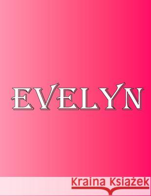 Evelyn: 100 Pages 8.5 X 11 Personalized Name on Notebook College Ruled Line Paper Rwg 9788899670993 Rwg Publishing