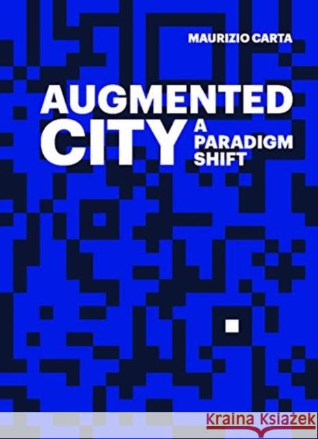 The Augmented City Maurizio Carta.   9788899854201