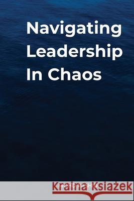 Navigating Leadership In Chaos Mohd Rashid 9788911674435