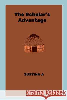 The Scholar's Advantage Justina A 9788939317925 Justina a