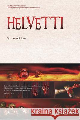 Helvetti: Hell (Finnish Edition) Lee Jaerock 9788975573880 Urim Books USA