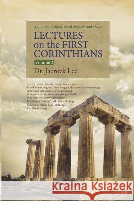 Lectures on the First Corinthians Ⅱ Lee, Jaerock 9788975573989 Urim Books USA