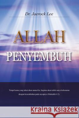 Allah Penyembuh Lee Jaerock 9788975574276 Urim Books USA