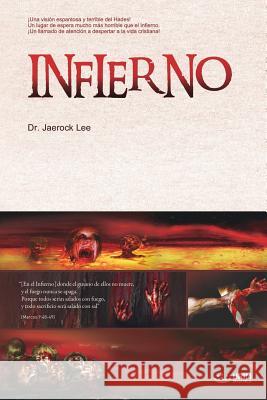 Infierno: Hell (Spanish Edition) Lee Jaerock 9788975574702 Urim Books USA