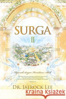 Surga Ⅱ (Indonesian Edition) Lee, Jaerock 9788975575228