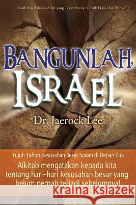 Bangunlah, Israel: Awaken Israel (Indonesian) Jaerock Lee 9788975575242