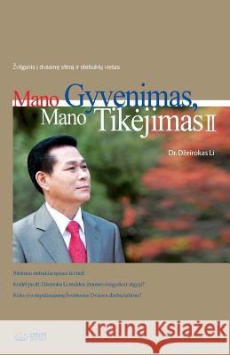 Mano Gyvenimas, Mano Tikejimas 2: My Life, My Faith 2 (Lithuanian) Jaerock Lee 9788975578472 Urim Books USA