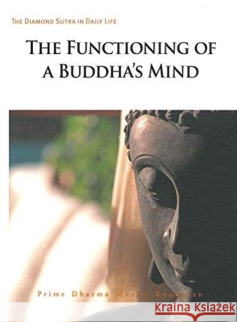 The Functioning of a Buddha's Mind: The Diamond Sutra in Daily Life Prime Dhar Prim Hye-Young Park Colin Mouat 9788991913820