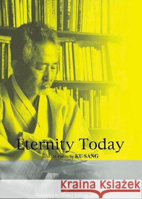 Eternity Today Ku Sang Sang Ku 9788995376065 Seoul Selection