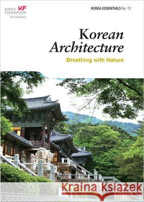 Korean Architecture: Breathing with Nature Jackson, Ben 9788997639236 Seoul Selection