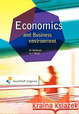 Economics and the Business Environment W. Hulleman 9789001713799 0