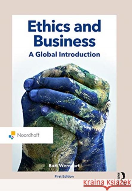 Ethics and Business: A Global Introduction Bart Wernaart 9789001865184 Routledge