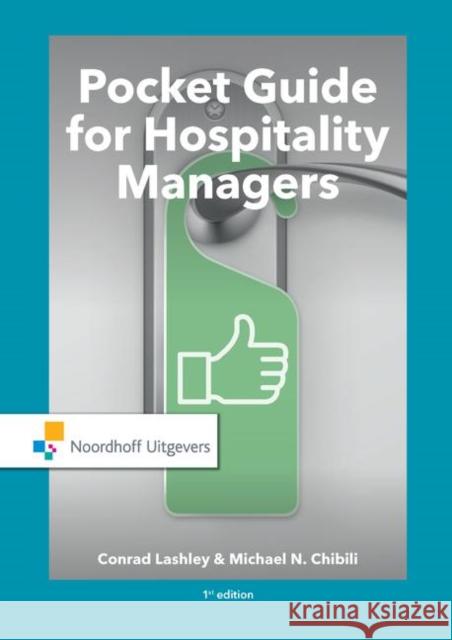 Pocket Guide for Hospitality Managers Conrad Lashley Michael Chibili 9789001885823
