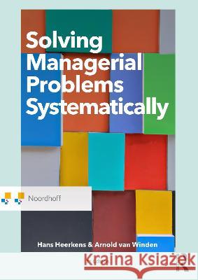 Solving Managerial Problems Systematically Arnold Va Hans Heerkens 9789001887957 Routledge